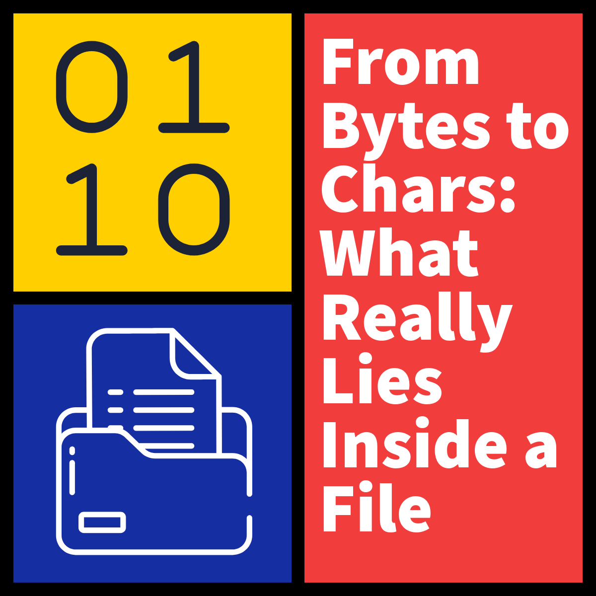🧩 From Bytes to Characters: What Really Lies Inside a File